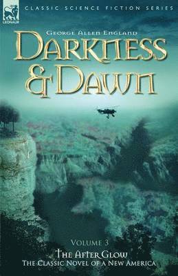 bokomslag Darkness & Dawn Volume 3 - The After Glow