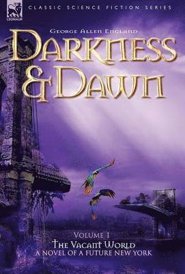 Darkness & Dawn Volume 1 - The Vacant World 1