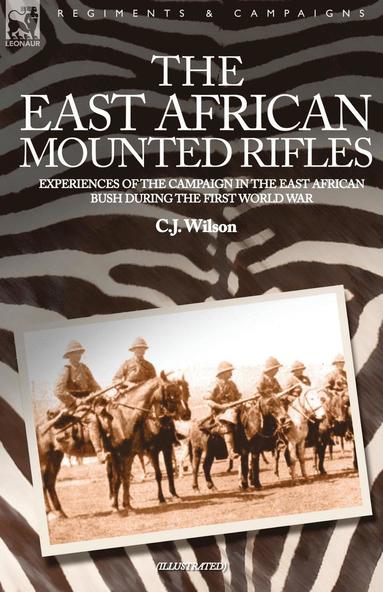 bokomslag East African Mounted Rifles - Experiences of the Campaign in the East African Bush During the First World War