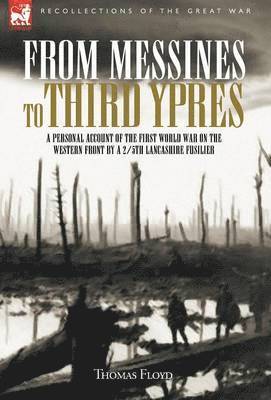 Thomas Floyd - From Messines to Third Ypres, Inbunden