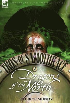 Talbot Mundy, Talbot, Mundy - Tros of Samothrace 2, Inbunden