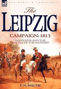 bokomslag The Leipzig Campaign