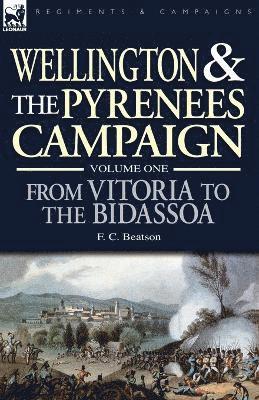 bokomslag Wellington and the Pyrenees Campaign Volume I