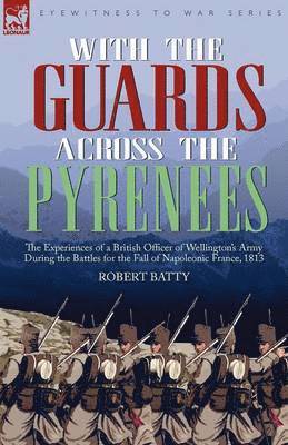 With the Guards Across the Pyrenees 1