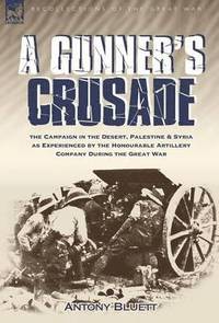 bokomslag A Gunner's Crusade