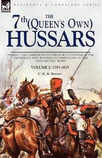 bokomslag The 7th (Queens Own) Hussars