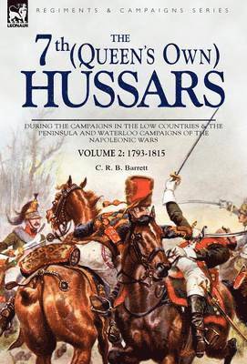 C R B Barrett - 7th (Queens Own) Hussars, Inbunden