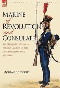 bokomslag Marine of Revolution & Consulate