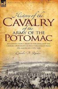 bokomslag History of the Cavalry of the Army of the Potomac