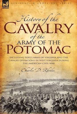 History of the Cavalry of the Army of the Potomac 1