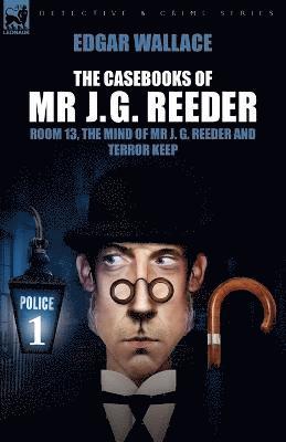The Casebooks of MR J. G. Reeder 1