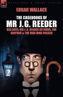 The Casebooks of MR J. G. Reeder 1