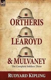 bokomslag Ortheris, Learoyd & Mulvaney