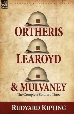Rudyard Kipling - Ortheris, Learoyd & Mulvaney, Häftad