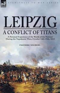 bokomslag Leipzig--A Conflict of Titans