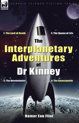 Homer Eon Flint - Interplanetary Adventures of Dr Kinney, Häftad