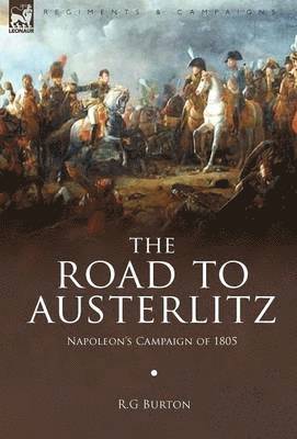R G Burton, R. G. Burton - Road to Austerlitz, Inbunden