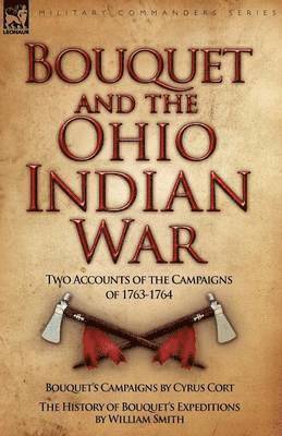 Bouquet & the Ohio Indian War 1