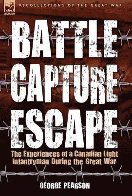 George Pearson - Battle, Capture & Escape, Inbunden