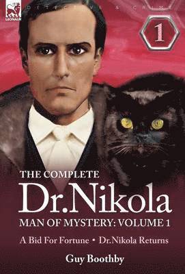 The Complete Dr Nikola-Man of Mystery 1