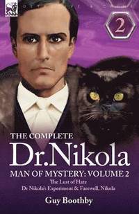 bokomslag The Complete Dr Nikola-Man of Mystery