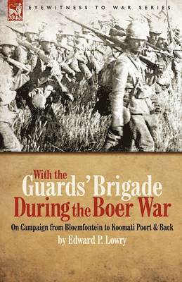 With the Guards' Brigade During the Boer War 1