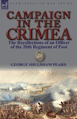 George Shuldham Peard - Campaign in the Crimea, Häftad