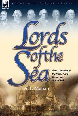 A T Mahan - Lords of the Sea, Inbunden