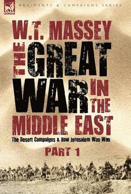 W T Massey - Great War in the Middle East, Inbunden