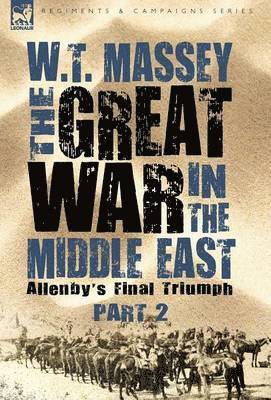 W T Massey - Great War in the Middle East, Inbunden