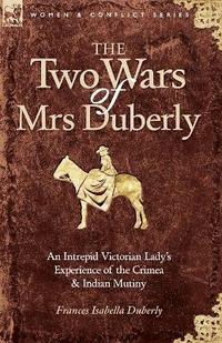 bokomslag The Two Wars of Mrs Duberly