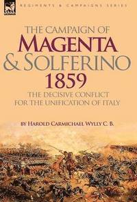 bokomslag The Campaign of Magenta and Solferino 1859