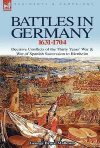 bokomslag Battles in Germany 1631-1704