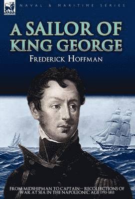 Frederick Hoffman - Sailor of King George, Inbunden