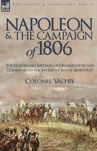 bokomslag Napoleon and the Campaign of 1806