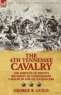 bokomslag 4th Tennessee Cavalry