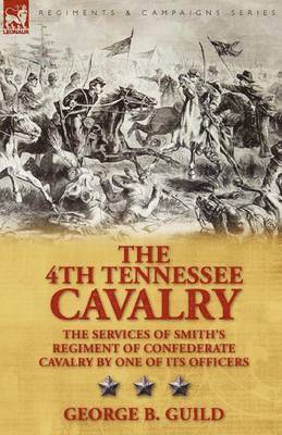 bokomslag The 4th Tennessee Cavalry