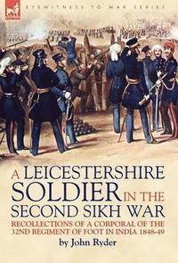 bokomslag A Leicestershire Soldier in the Second Sikh War