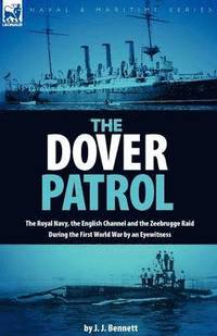 bokomslag The Dover Patrol
