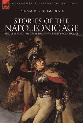 Stories of the Napoleonic Age 1