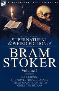 bokomslag The Collected Supernatural and Weird Fiction of Bram Stoker