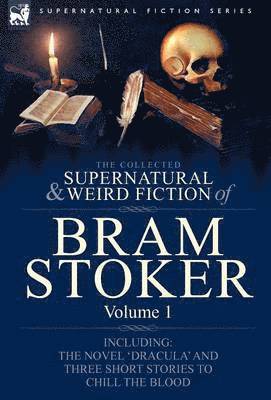 bokomslag The Collected Supernatural and Weird Fiction of Bram Stoker