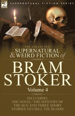 Bram Stoker - Collected Supernatural and Weird Fiction of Bram Stoker, Häftad