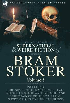 The Collected Supernatural and Weird Fiction of Bram Stoker 1