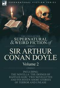 bokomslag The Collected Supernatural and Weird Fiction of Sir Arthur Conan Doyle