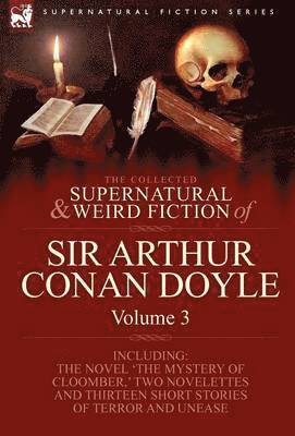 Collected Supernatural and Weird Fiction of Sir Arthur Conan Doyle