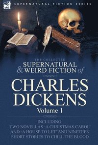 bokomslag Collected Supernatural and Weird Fiction of Charles Dickens-Volume 1