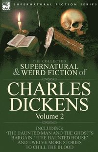 bokomslag The Collected Supernatural and Weird Fiction of Charles Dickens-Volume 2