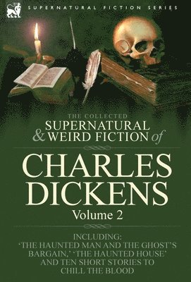 bokomslag Collected Supernatural and Weird Fiction of Charles Dickens-Volume 2