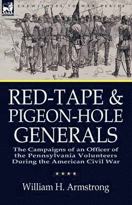 William H Armstrong - Red-Tape and Pigeon-Hole Generals, Häftad